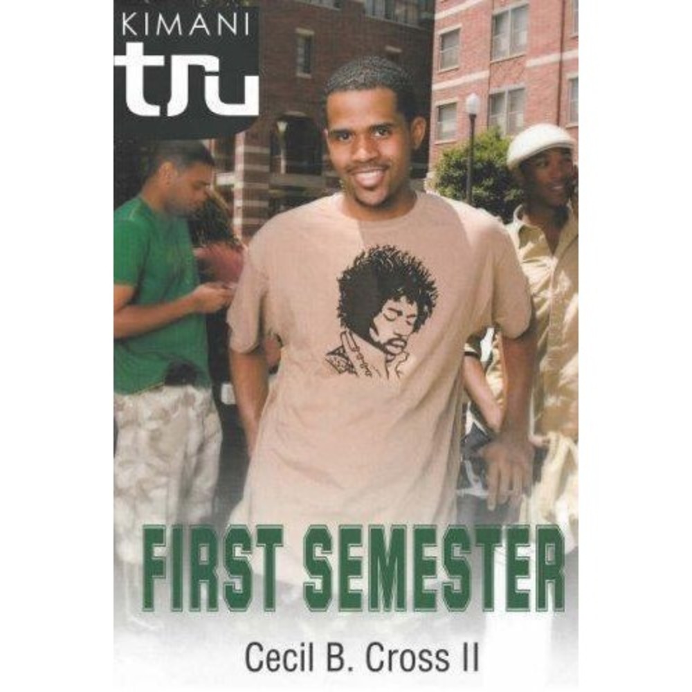 First Semester (Kimani Tru) - Paperback By Cecil R Cross II - Good